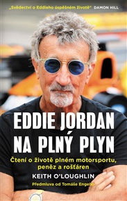 Eddie Jordan: Na plný plyn: Čtení o životě plném motorsportu, peněz a rošťáren - Keith O'Loughlin