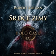 Kolo času IX.: Srdce zimy - Robert Jordan