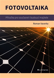 Fotovoltaika: Příručka pro současné i budoucí majitele - Roman Vaverka