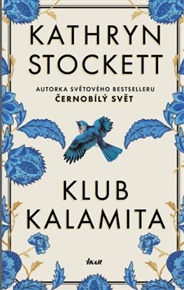 Klub Kalamita - Kathryn Stockettová