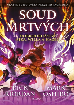 Soud mrtvých: Dobrodružství Nika, Willa a Hazel - Mark Oshiro, Rick Riordan