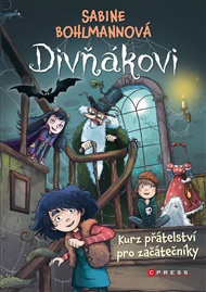 Divňákovi – Kurz přátelství pro začátečníky - Sabine Bohlmannová