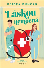 Láskou nemocná - Deidra Duncan