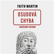 Vražedný Oxford - Osudová chyba - Martin Faith