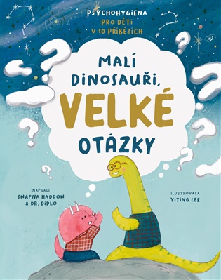 Malí dinosauři, velké otázky - Swapna Haddow,  Diplo