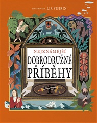 Nejznámější dobrodružné příběhy - Lia Visirin