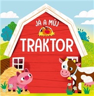 Já a můj traktor - Malgorzata Detnerová, Jing Lau