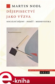 Dějepisectví jako výzva