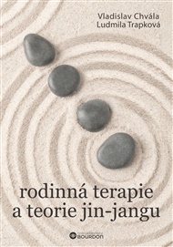 Rodinná terapie a teorie jin-jangu - Vladislav Chvála, Ludmila Trapková