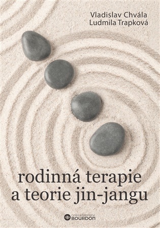Rodinná terapie a teorie jin-jangu - Vladislav Chvála, Ludmila Trapková
