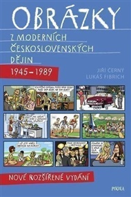 Obrázky z moderních československých dějin (1945–1989) - Jiří Černý