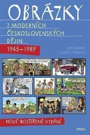 Obrázky z moderních československých dějin (1945–1989) - Jiří Černý