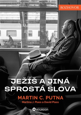Ježíš a jiná sprostá slova - Martin C. Putna, Martina J. Plass, David Plass