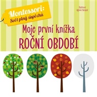 Moje první knížka: Roční období - Agnese Baruzzi