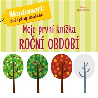 Moje první knížka: Roční období - Agnese Baruzzi