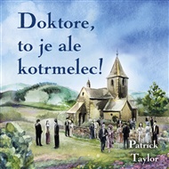 Doktore, to je ale kotrmelec! - Patrick Taylor