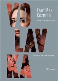Volavka: Pomsta nezná hranice. - František Kozmon