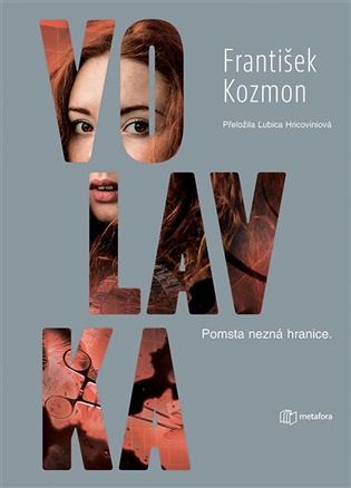 Volavka: Pomsta nezná hranice. - František Kozmon