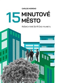 15minutové město: Řešení, které šetří planetu - Carlos Moreno