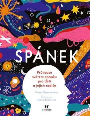 Spánek: Průvodce světem spánku pro děti a jejich rodiče - Wendy Bjazevichová