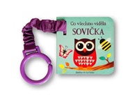 Co všechno viděla sovička: knížka do kočárku