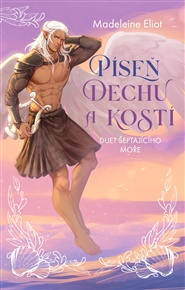Píseň dechu a kostí - Madeleine Eliot