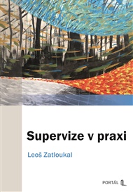 Supervize v praxi - Leoš Zatloukal
