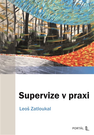 Supervize v praxi - Leoš Zatloukal