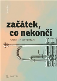 Začátek, co nekončí - Corinne Heyrman