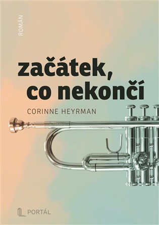 Začátek, co nekončí - Corinne Heyrman