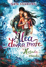 Alea - dívka moře: Hvězda osudu - Tanya Stewnerová
