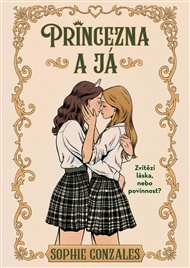 Princezna a já - Sophie Gonzales