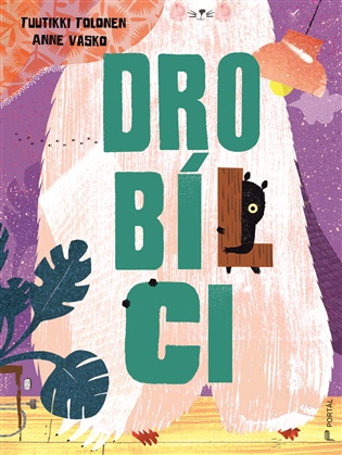 Drobílci - Tuutikki Tolonen, Anne Vasko