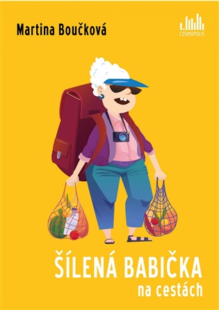 Šílená babička na cestách - Martina Boučková