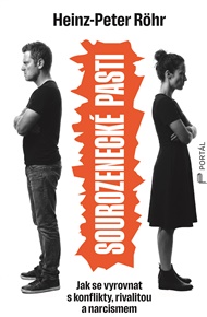Sourozenecké pasti: Jak se vyrovnat s konflikty, rivalitou a narcismem - Heinz-Peter Röhr