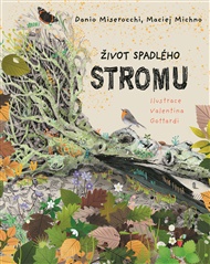 Život spadlého stromu - Maciej Michno, Danio Miserocchi