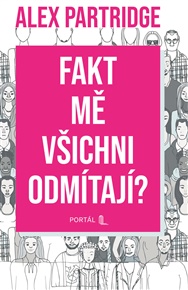 Fakt mě všichni odmítají? - Alex Partridge