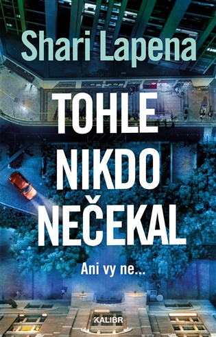 Tohle nikdo nečekal - Shari Lapena