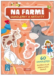 Na farmě samolepky a aktivity: 60 samolepek. Knížka plná zábavných úkolů - Irena Trevisan