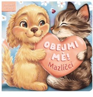 Obejmi mě! Mazlíčci: Odklápěcí zvířátka - Claire Mowat