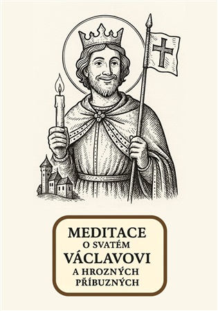 Meditace o svatém Václavovi a hrozných příbuzných - 