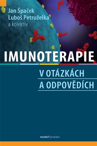 Imunoterapie v otázkách a odpovědích - Luboš Petruželka, Jan Špaček