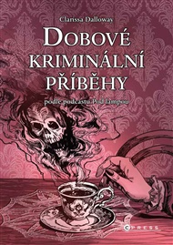 Dobové kriminální příběhy: podle podcastu Pod lampou - Michaela Kelemenová
