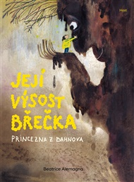 Její Výsost Břečka, princezna z Bahnova - Beatrice Alemagna