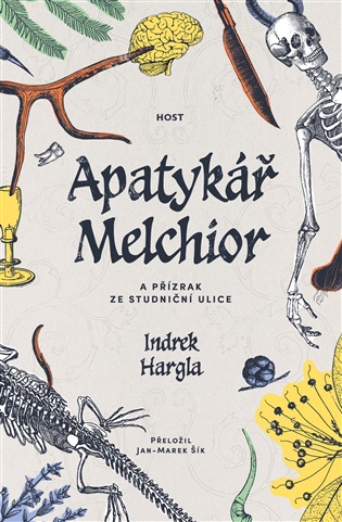 Apatykář Melchior a přízrak ze Studniční ulice - Indrek Hargla