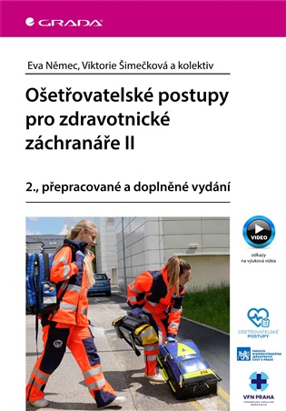 Ošetřovatelské postupy pro zdravotnické záchranáře II: 2., přepracované vydání - pedagogů: kolektiv, Eva Němec