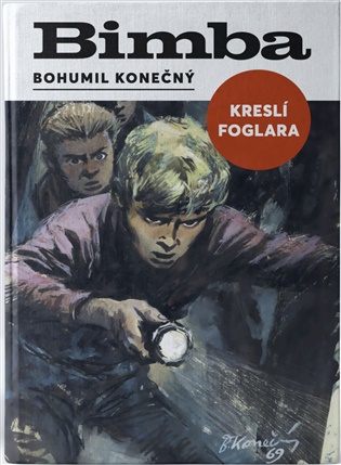 Bimba kreslí Foglara - Bohumil Konečný, Jan Hosnedl (ed.), Filip Konečný (ed.)