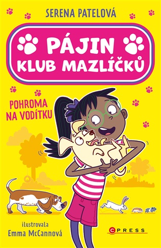 Pájin Klub mazlíčků: Pohroma na vodítku - Serena Patelová
