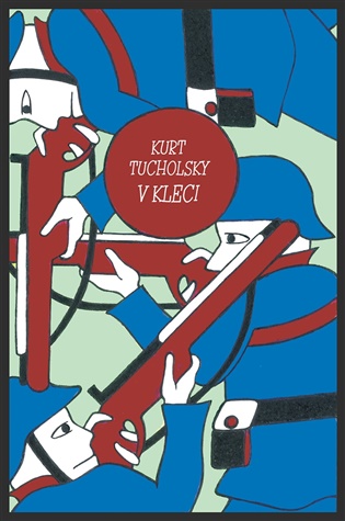 V kleci - Kurt Tucholsky