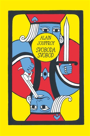 Svoboda svobod - Alain Jouffroy, Jakub Řehák (ed.)